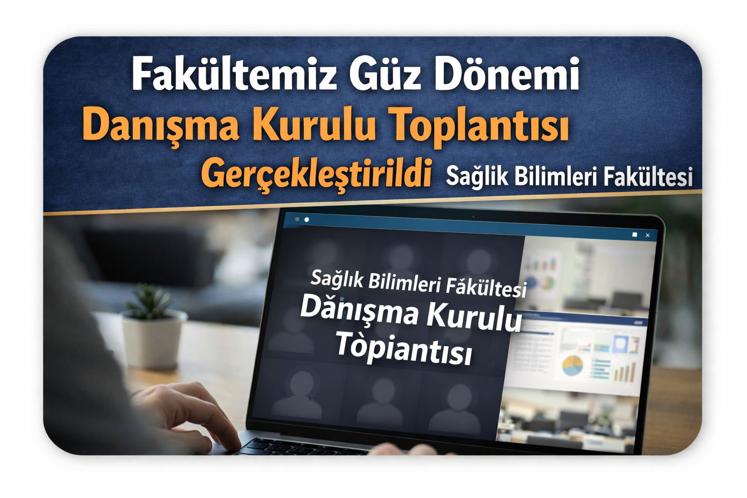 Fakültemiz Güz Dönemi Danışma Kurulu Toplantısı Gerçekleştirildi