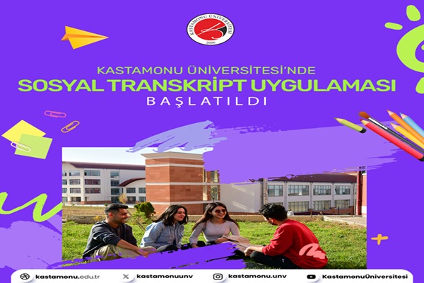 Kastamonu Üniversitesi’nde Sosyal Transkript Uygulaması Başlatıldı